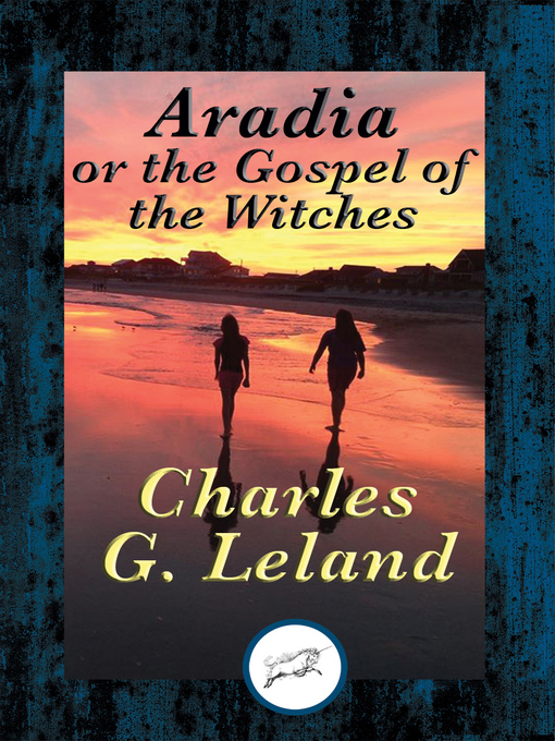 Title details for Aradia by Charles G. Leland - Available